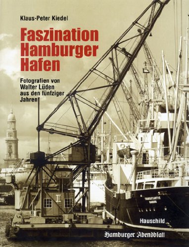Beispielbild fr Faszination Hamburger Hafen: Begleitbuch zur Ausstellung im Deutschen Schifffahrtsmuseum in Bremerha zum Verkauf von medimops