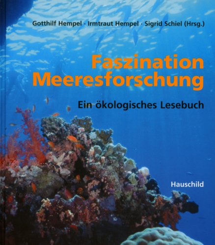 Faszination Meeresforschung. Ein ökologisches Lesebuch.