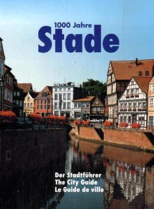 Beispielbild fr 1000 Jahre Stade. Der Stadtfhrer. zum Verkauf von Antiquariat Eule