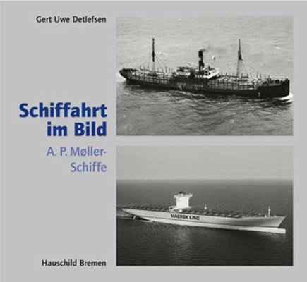 Imagen de archivo de Schiffahrt im Bild. A.P. Mller-Schiffe a la venta por medimops