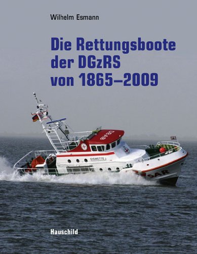 Stock image for Die Rettungsboote der DGzRS von 1865-2009 for sale by medimops