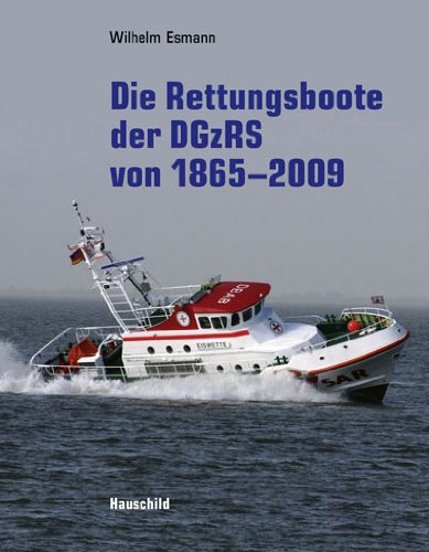 9783897574274: Die Rettungsboote der DGzRS von 1865-2009