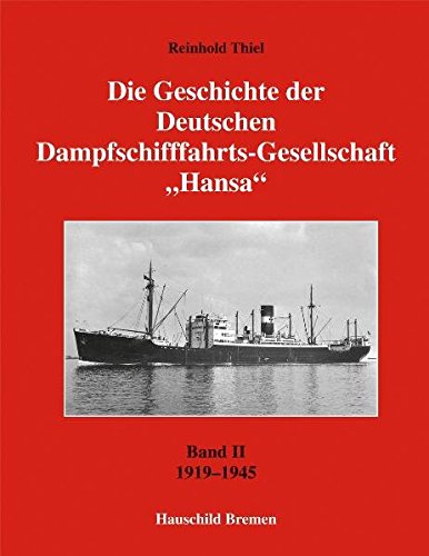 Die Geschichte der deutschen Dampfschifffahrts-Gesellschaft 