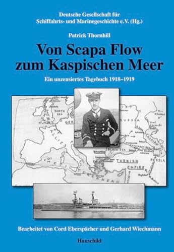 Imagen de archivo de Von Scapa Flow zum Kaspischen Meer a la venta por medimops