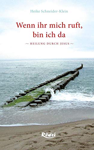 Stock image for Wenn ihr mich ruft, bin ich da : Heilung durch Jesus. for sale by Buchparadies Rahel-Medea Ruoss
