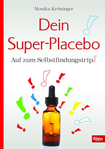 Beispielbild fr Dein Super-Placebo: Auf zum Selbstfindungstrip! zum Verkauf von medimops