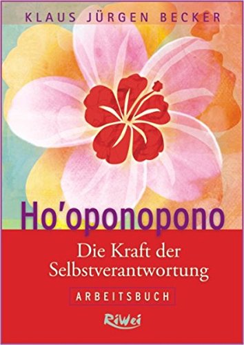 Beispielbild fr Ho'oponopono: Die Kraft der Selbstverantwortung. Arbeitsbuch zum Verkauf von medimops