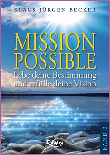 Beispielbild fr Mission Possible 2: Lebe deine Bestimmung und erflle deine Vision zum Verkauf von medimops