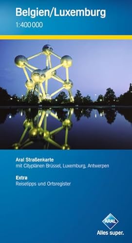 9783897642621: Aral Straenkarte Belgien / Luxemburg 1 : 400 000: Mit Cityplnen Brssel, Luxemburg, Antwerpen