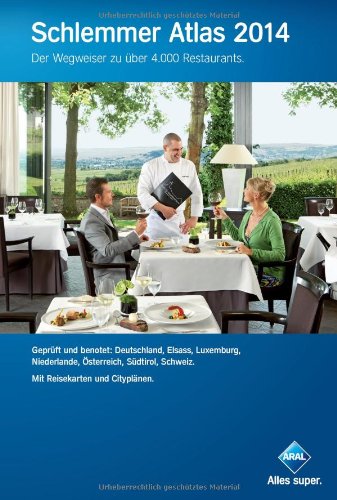 9783897643598: Schlemmer Atlas 2014: Ein Wegweiser zu ber 4000 Restaurants in Deutschland, Elsass, Luxemburg, Niederlande, sterreich, Sdtirol und der Schweiz. Gepft und benotet