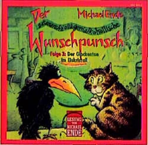 Der Wunschpunsch - CDs: Der satanarchäolügenialkohöllische Wunschpunsch, Audio-CDs, Tl.3, Der Glockenturm im Eiskristall, 1 CD-Audio - Ende Michael