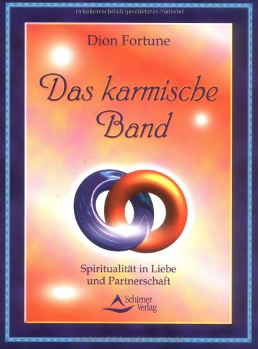 Beispielbild fr Das karmische Band. Spiritualitt in Liebe und Partnerschaft zum Verkauf von medimops