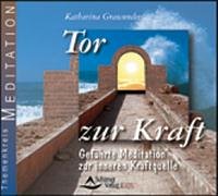 Stock image for Tor zur Kraft. CD: Eine gefhrte Meditation zur Quelle der Kraft (mit Musik) for sale by medimops