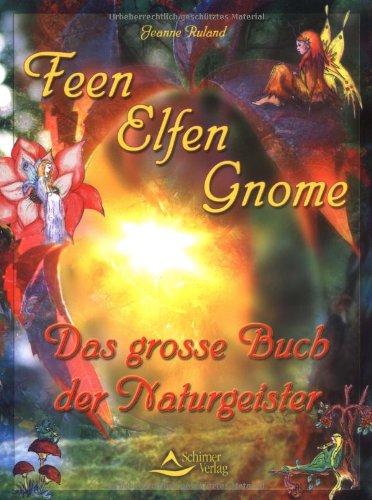 9783897671393: Feen, Elfen, Gnome - Das groe Buch der Naturgeister