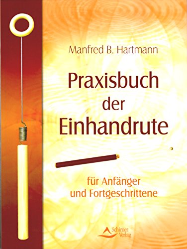 Beispielbild fr Das Praxisbuch der Einhandrute zum Verkauf von medimops