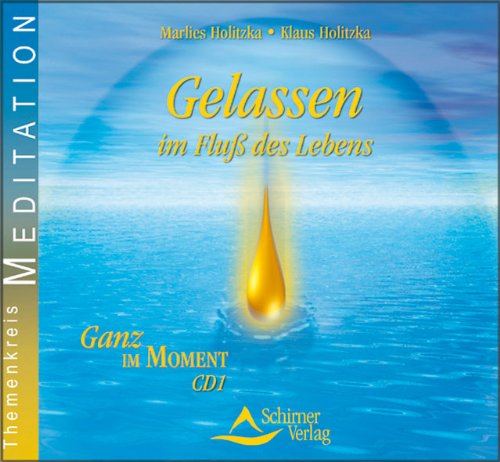 Beispielbild fr Gelassen im Flu des Lebens - Ganz im Moment - CD 1 zum Verkauf von medimops