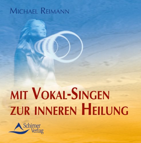 Stock image for Mit Vokal-Singen zur inneren Heilung. CD for sale by medimops