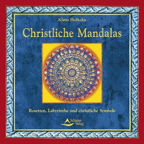 9783897673601: Christliche Mandalas - Rosetten, Labyrinthe und christliche Symbole