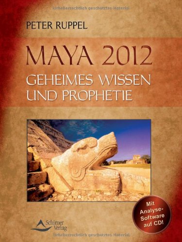 9783897673779: Maya 2012: Geheimes Wissen und Prophetie