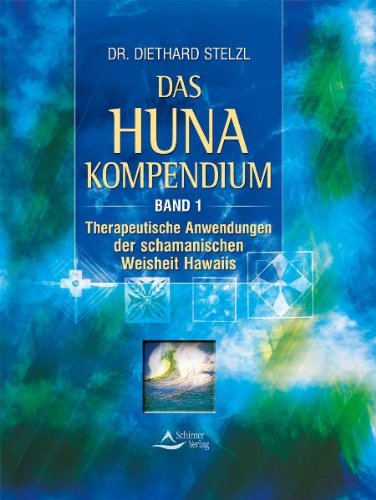 Beispielbild fr Das Huna Kompendium: Therapeutische Anwendung der schamanischen Weisheit Hawaiis [Gebundene Ausgabe] stliche Weisheit Alte Kulturen Esoterische Psychologie Spiritualitt Altes Wissen Huna Dr. Diethard Stelzl Weisheitslehre schamanisch-geprgten Naturreligion Hawaiis Mentaltrainer Huna-Lehrer Geistheiler spirituelle Fragen universale Ordnung, menschliches Urwissen Einweihungswege Schirner Verlag zum Verkauf von BUCHSERVICE / ANTIQUARIAT Lars Lutzer