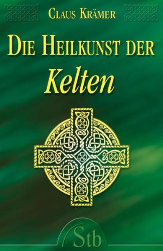 9783897674066: Die Heilkunst der Kelten