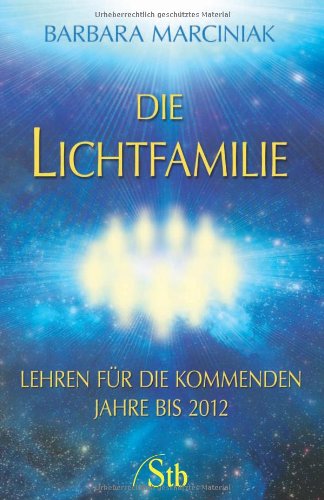 Die Lichtfamilie. (9783897674257) by Barbara Marciniak