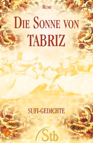9783897674448: Die Sonne von Tabriz: Sufi-Gedichte