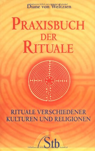 Beispielbild fr Praxisbuch der Rituale - Rituale verschiedener Kulturen und Religionen zum Verkauf von medimops