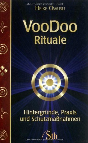 Stock image for Voodoo-Rituale - Hintergrnde, Praxis und Schutzmanahmen for sale by medimops