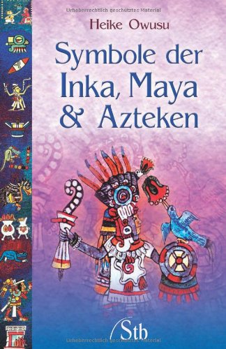 9783897675636: Symbole der Inka, Maya & Azteken