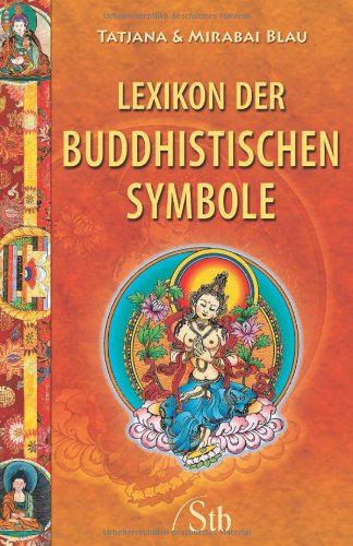 Beispielbild fr Lexikon der buddhistischen Symbole (alte Ausgabe) zum Verkauf von medimops