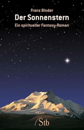 Beispielbild fr Der Sonnenstern - Ein spiritueller Fantasy-Roman zum Verkauf von medimops