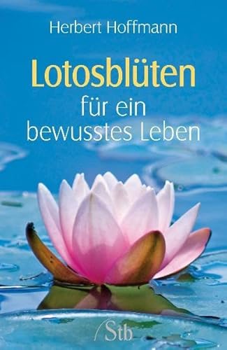 Stock image for Lotosblten fr ein bewusstes Leben for sale by medimops