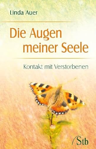 9783897676800: Durch die Augen meiner Seele - Kontakt mit Verstorbenen