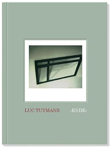 Beispielbild fr Luc Tuymans: Ende zum Verkauf von Midtown Scholar Bookstore