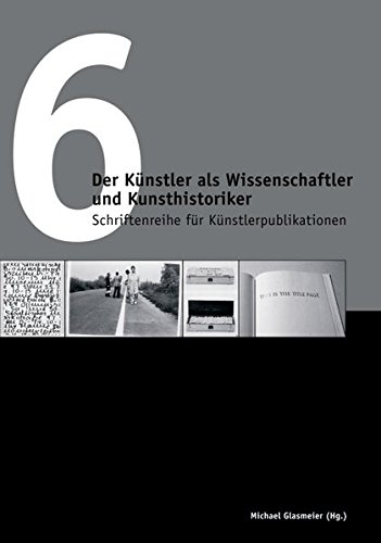 9783897703315: Der Knstler als Wissenschaftler und Kunsthistoriker: Als, Blume, Broodthaers, Hamilton, Monk, Panamarenko, Reinhardt, Schmit, Wall