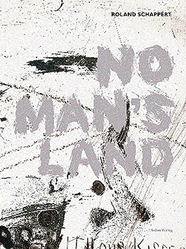 Imagen de archivo de Roland Schappert - No Man's Land a la venta por PRIMOBUCH