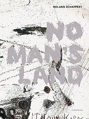 Stock image for Roland Schappert - No Man's Land for sale by PRIMOBUCH