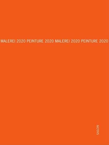 Beispielbild fr MALEREI 2020 PEINTURE / PEINTURE 2020 MALEREI zum Verkauf von medimops