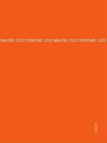 Stock image for MALEREI 2020 PEINTURE / PEINTURE 2020 MALEREI for sale by medimops