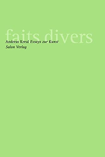 9783897705029: faits divers: Essays zur Kunst - Kreul, Andreas
