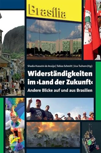 Beispielbild fr Widerstndigkeiten im >Land der Zukunft<: Andere Blicke auf und aus Brasilien zum Verkauf von medimops