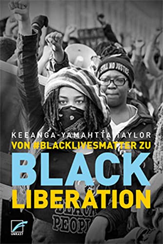 Von #BlackLivesMatter zur Black Liberation - Keeanga-Yamahtta Taylor