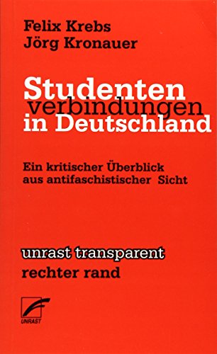 Studentenverbindungen in Deutschland. Ein kritischer Überblick aus antifaschistischer Sicht