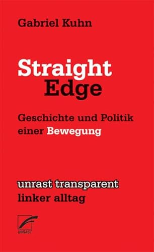 9783897711082: Straight Edge: Geschichte und Politik einer Bewegung