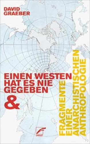 Stock image for Einen Westen hat es nie gegeben & Fragmente einer anarchistischen Anthropologie for sale by GreatBookPrices