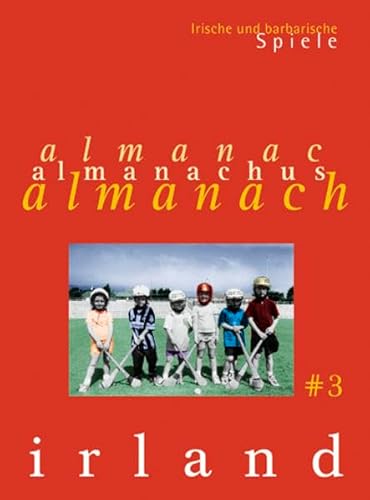 Stock image for irland almanach, Bd.3 : Irische und barbarische Spiele for sale by medimops