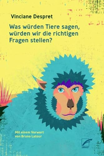 Beispielbild fr Was wrden Tiere sagen, wrden wir ihnen die richtigen Fragen stellen? -Language: german zum Verkauf von GreatBookPrices