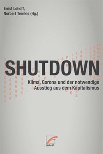 Beispielbild fr Shutdown - Klima, Corona und der notwendige Ausstieg aus dem Kapitalismus zum Verkauf von Der Ziegelbrenner - Medienversand