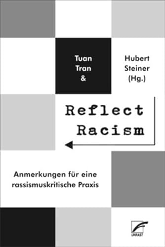 9783897712942: Reflect Racism: Anmerkungen fr eine rassismuskritische Praxis